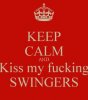 keep-calm-and-kiss-my-fucking-swingers.jpg